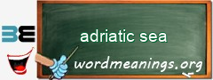 WordMeaning blackboard for adriatic sea